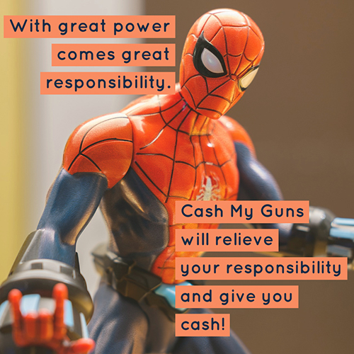 Graphic saying Cash My Guns will relieve your gun responsibility and give you cash. Uses Spiderman action figure.